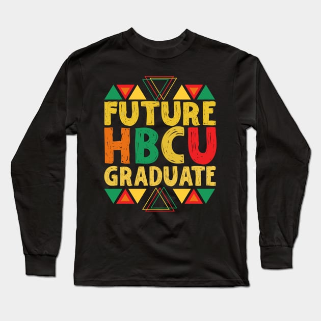 Future HBCU Graduate Long Sleeve T-Shirt by Teewyld